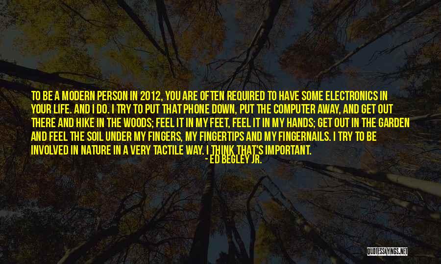 Important Person In Your Life Quotes By Ed Begley Jr.