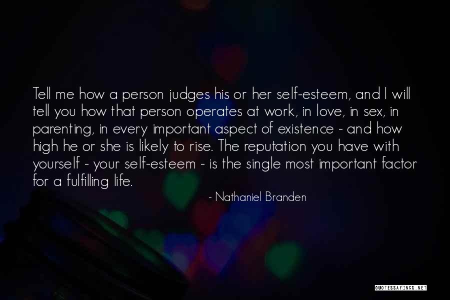 Important Person In Your Life Quotes By Nathaniel Branden