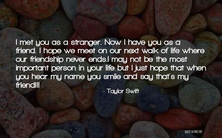 Important Person In Your Life Quotes By Taylor Swift