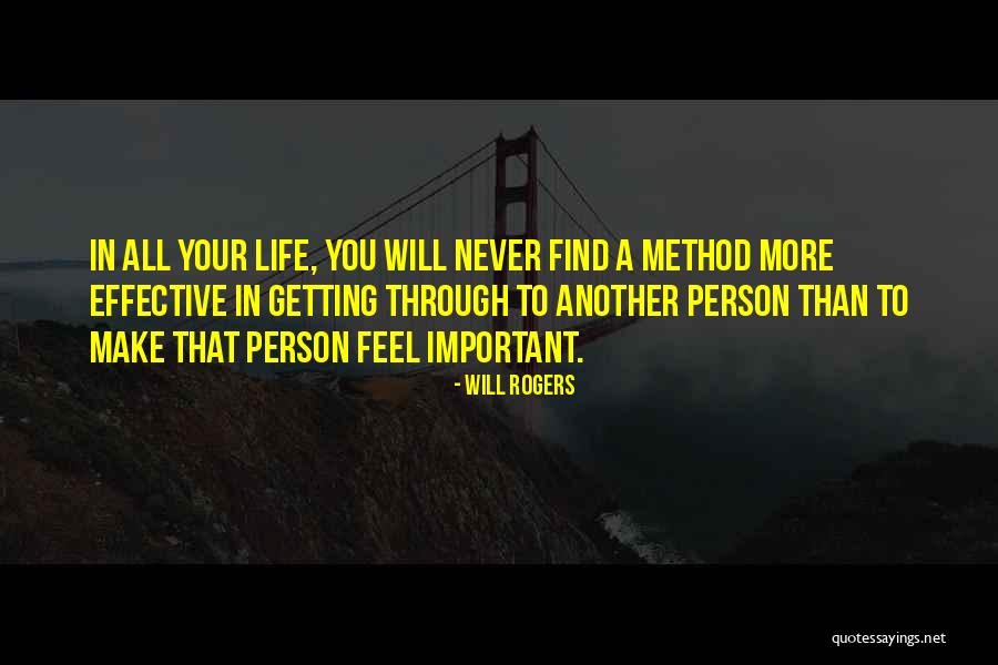 Important Person In Your Life Quotes By Will Rogers