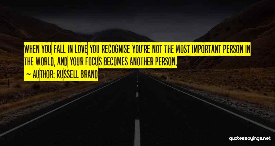 Important Person Love Quotes By Russell Brand