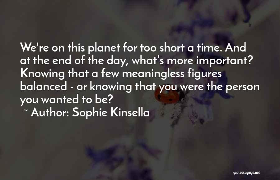 Important Person Short Quotes By Sophie Kinsella