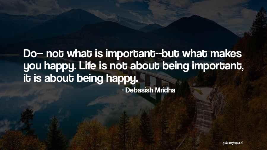 Important Philosophy Quotes By Debasish Mridha Important Philosophy Quotes By Debasish Mridha