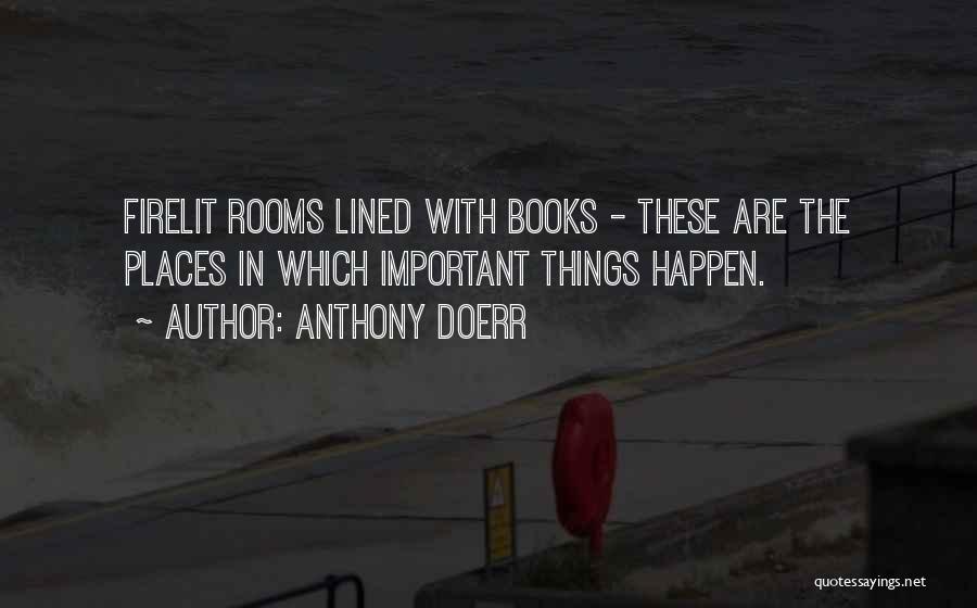 Important Places Quotes By Anthony Doerr