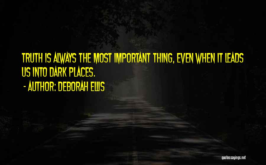 Important Places Quotes By Deborah Ellis