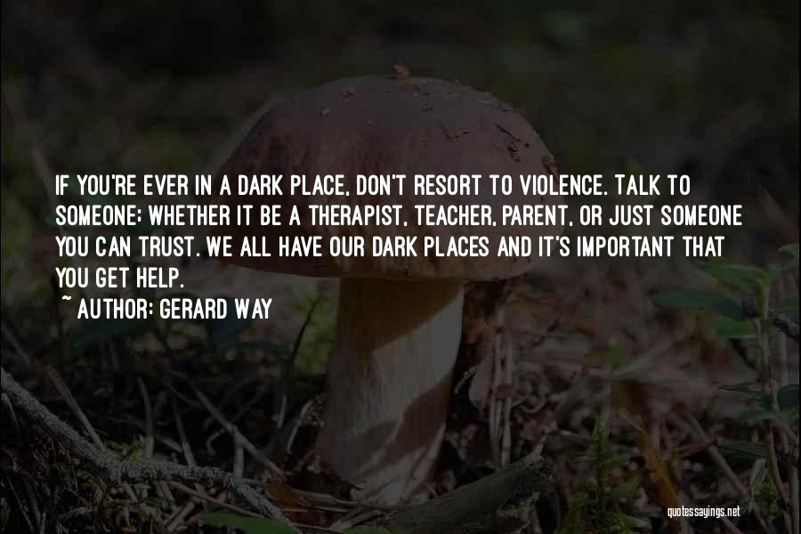 Important Places Quotes By Gerard Way