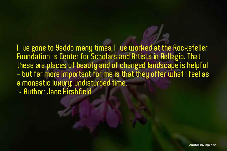 Important Places Quotes By Jane Hirshfield