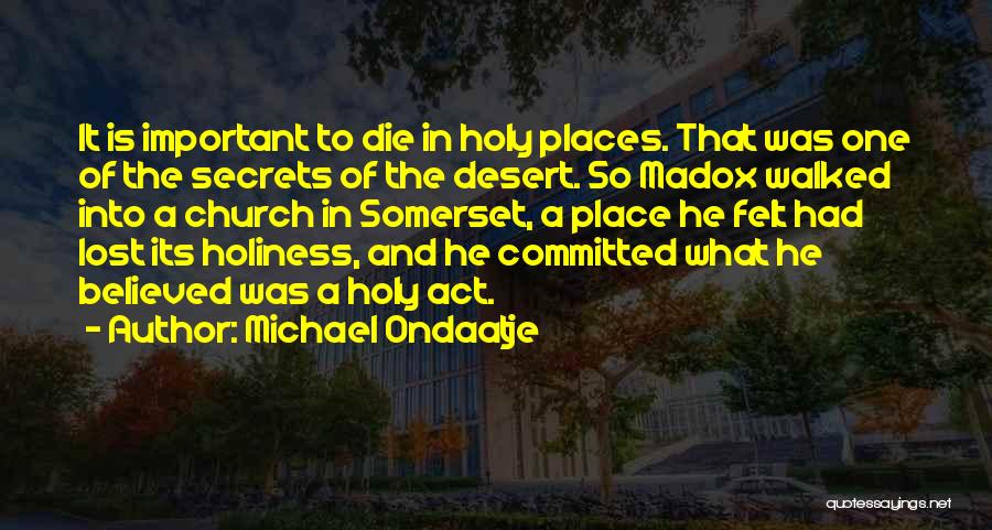 Important Places Quotes By Michael Ondaatje