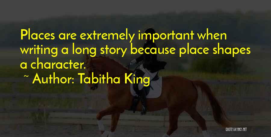 Important Places Quotes By Tabitha King