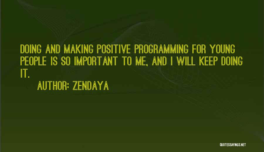 Important Positive Quotes By Zendaya