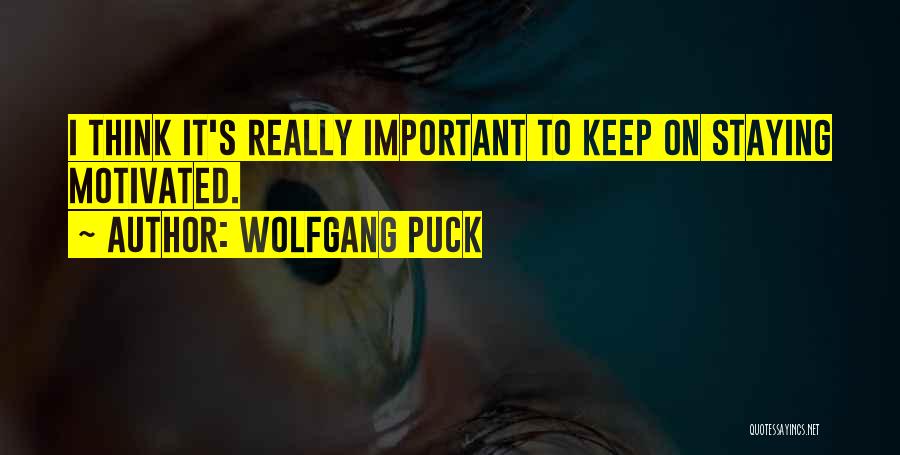 Important Puck Quotes By Wolfgang Puck