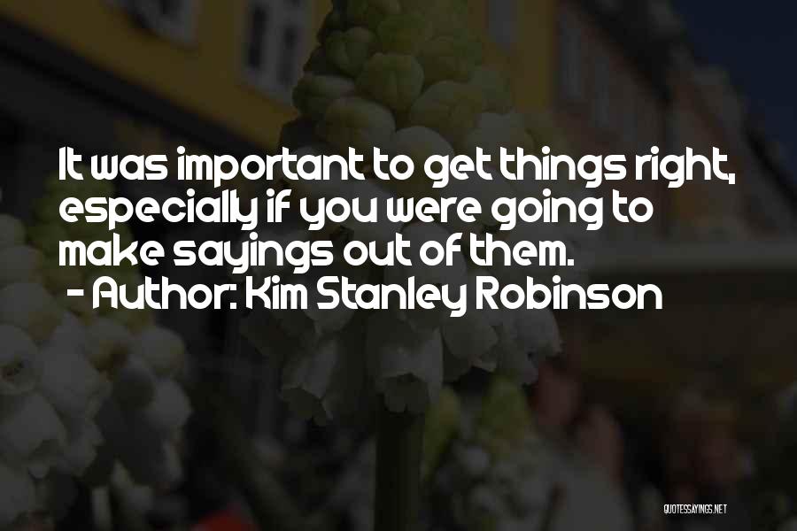 Important Sayings And Quotes By Kim Stanley Robinson