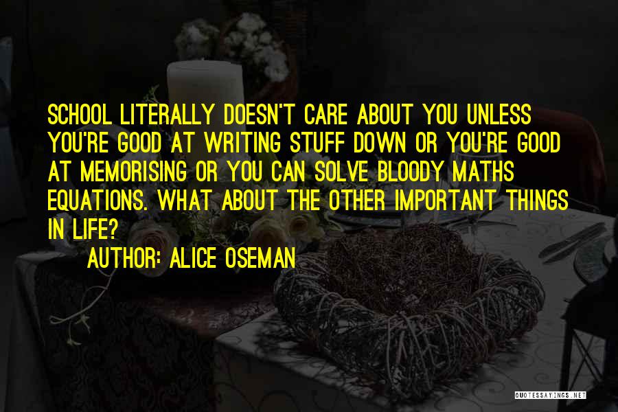 Important Things About Life Quotes By Alice Oseman