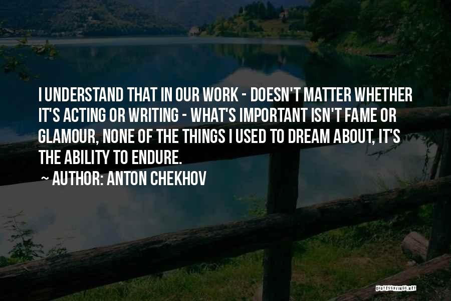 Important Things About Life Quotes By Anton Chekhov