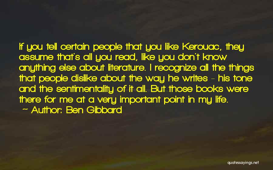 Important Things About Life Quotes By Ben Gibbard