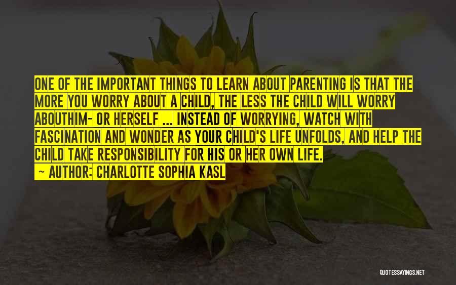 Important Things About Life Quotes By Charlotte Sophia Kasl