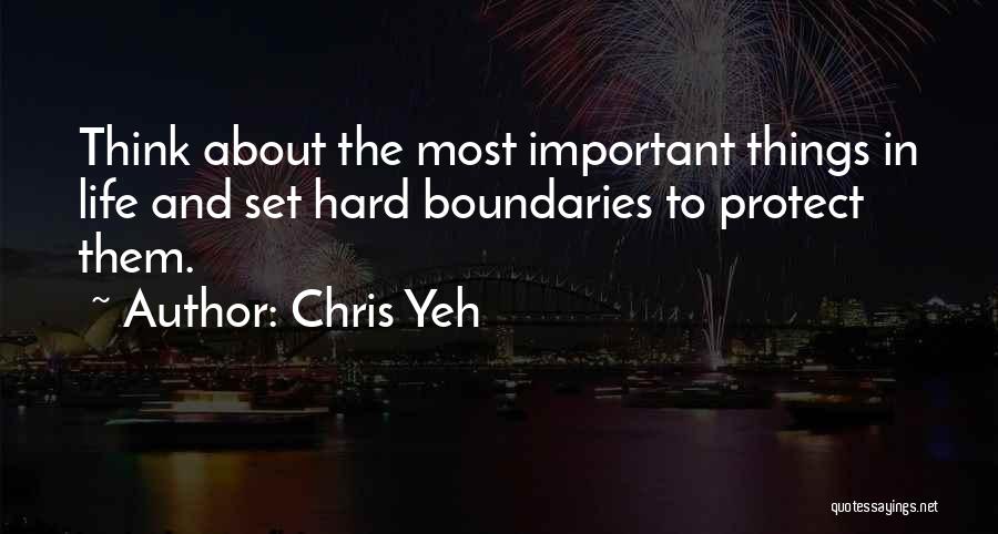 Important Things About Life Quotes By Chris Yeh