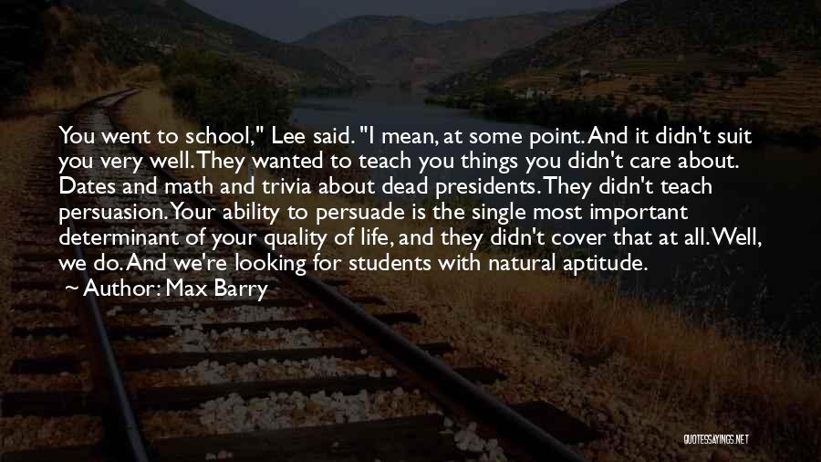 Important Things About Life Quotes By Max Barry