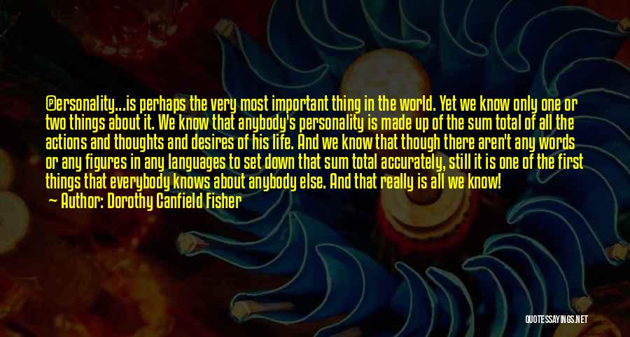 Important Things First Quotes By Dorothy Canfield Fisher