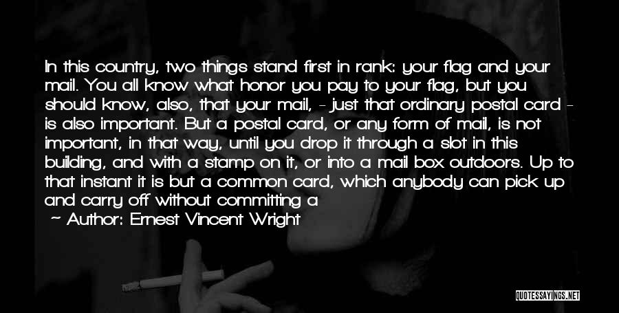 Important Things First Quotes By Ernest Vincent Wright