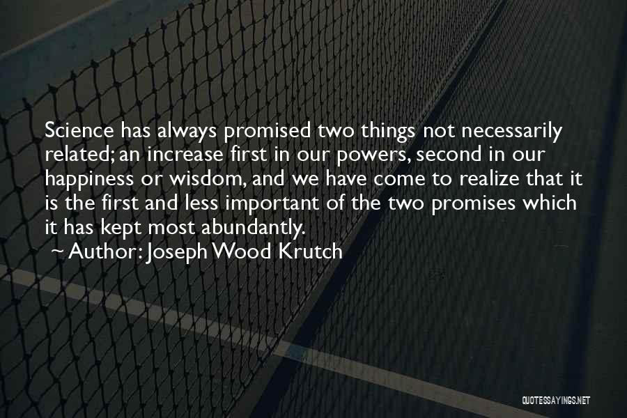 Important Things First Quotes By Joseph Wood Krutch