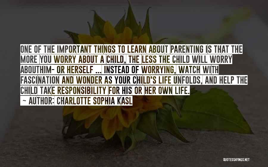 Important Things Of Life Quotes By Charlotte Sophia Kasl