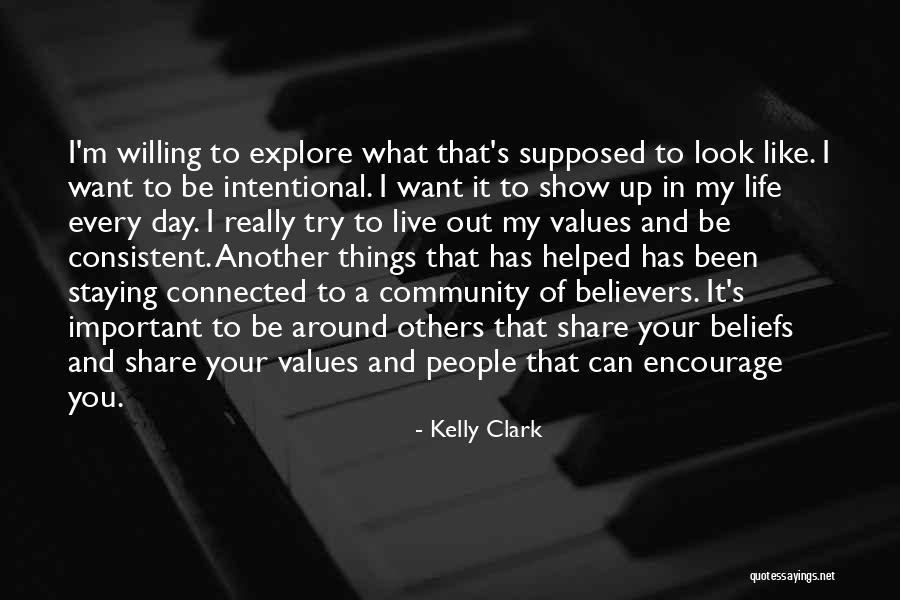 Important Things Of Life Quotes By Kelly Clark