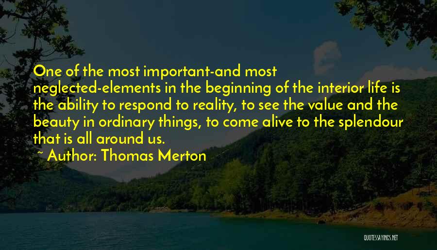 Important Things Of Life Quotes By Thomas Merton
