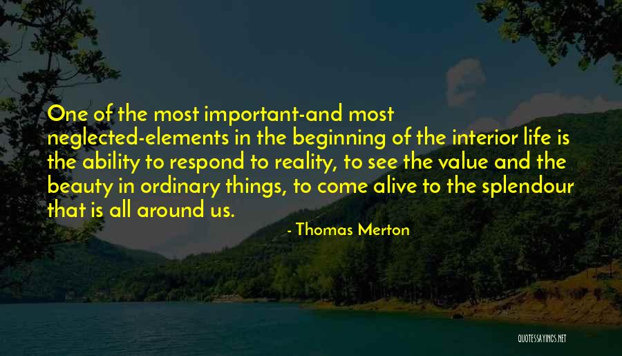 Important Things Of Life Quotes By Thomas Merton