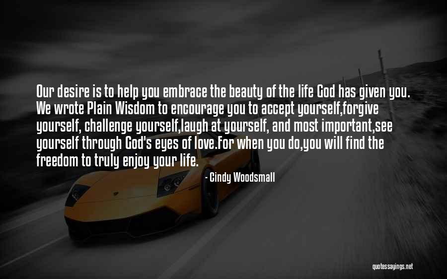 Important To Love Yourself Quotes By Cindy Woodsmall Important To Love Yourself Quotes By Cindy Woodsmall