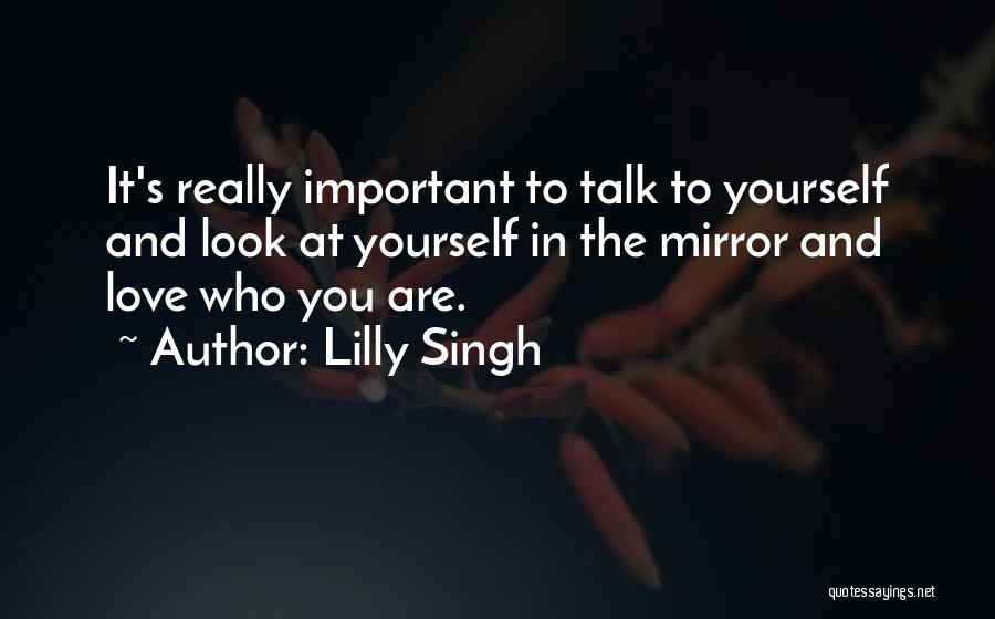 Important To Love Yourself Quotes By Lilly Singh