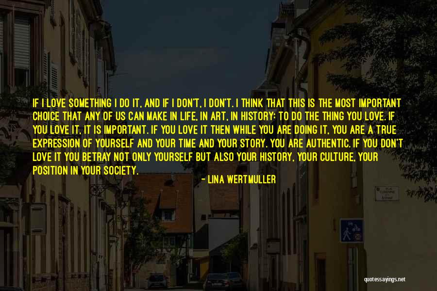 Important To Love Yourself Quotes By Lina Wertmuller Important To Love Yourself Quotes By Lina Wertmuller