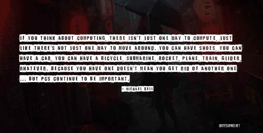 Important To Move Quotes By Michael Dell Important To Move Quotes By Michael Dell