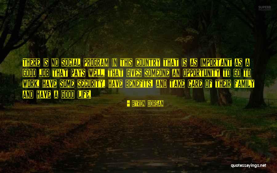 Important To Someone Quotes By Byron Dorgan Important To Someone Quotes By Byron Dorgan