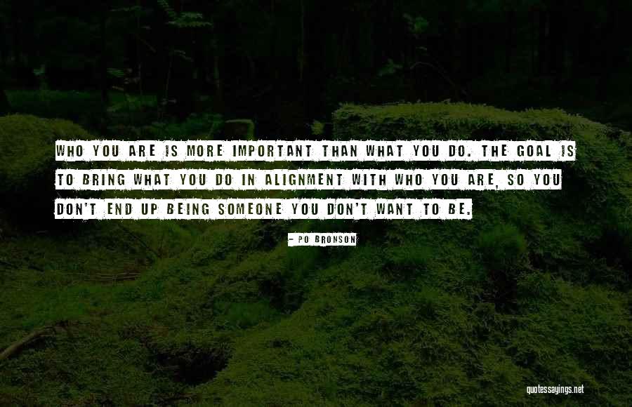 Important To Someone Quotes By Po Bronson Important To Someone Quotes By Po Bronson