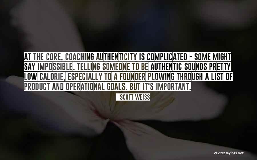Important To Someone Quotes By Scott Weiss Important To Someone Quotes By Scott Weiss