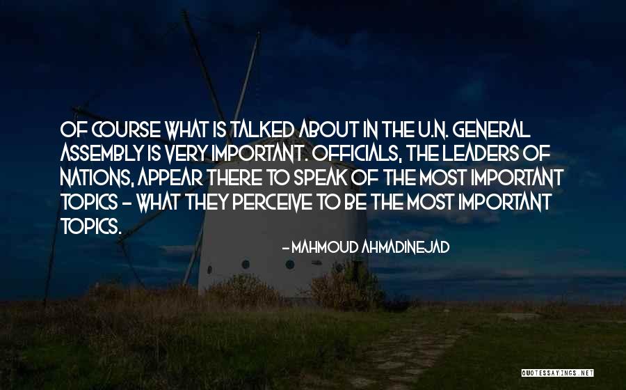 Important Topics Quotes By Mahmoud Ahmadinejad Important Topics Quotes By Mahmoud Ahmadinejad