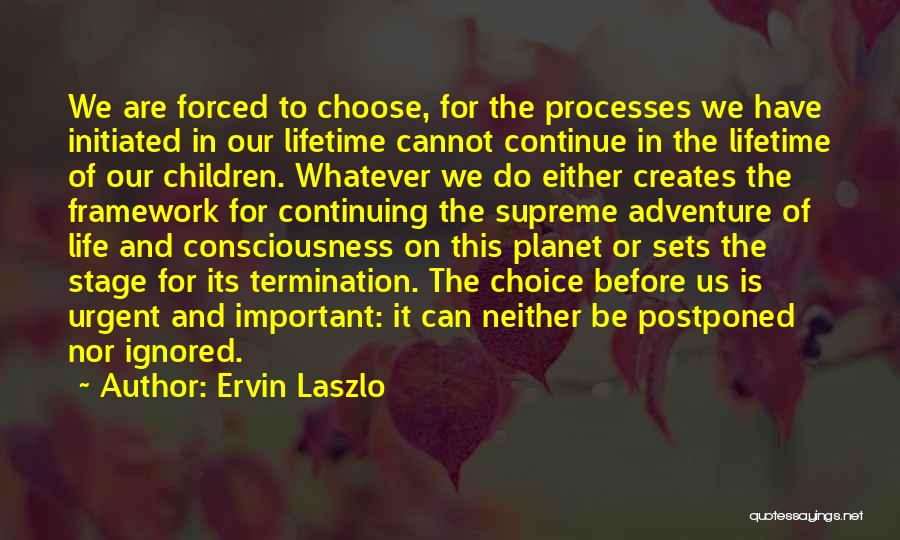 Important Vs Urgent Quotes By Ervin Laszlo
