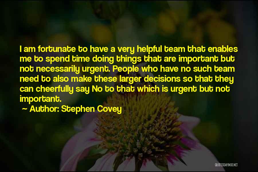 Important Vs Urgent Quotes By Stephen Covey