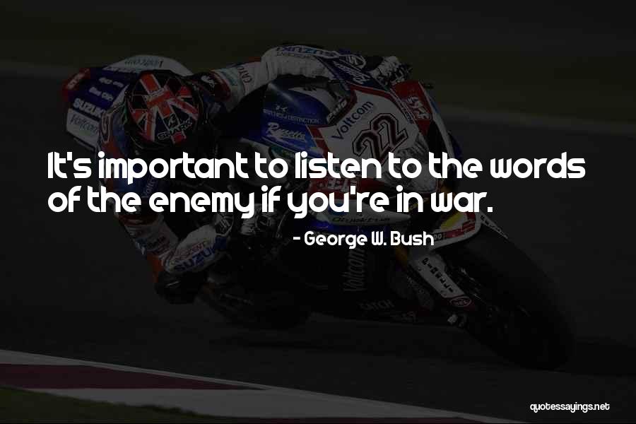 Important Words Quotes By George W. Bush Important Words Quotes By George W. Bush