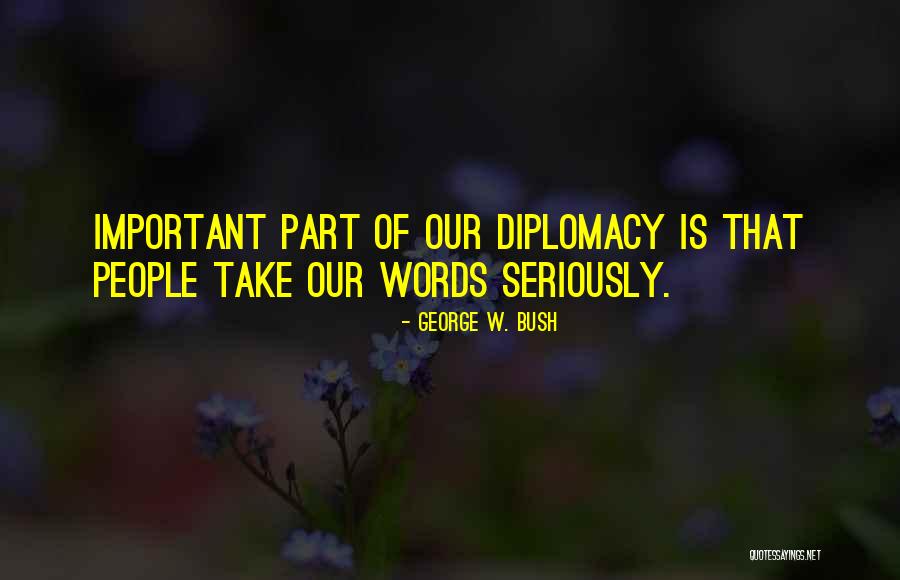Important Words Quotes By George W. Bush Important Words Quotes By George W. Bush