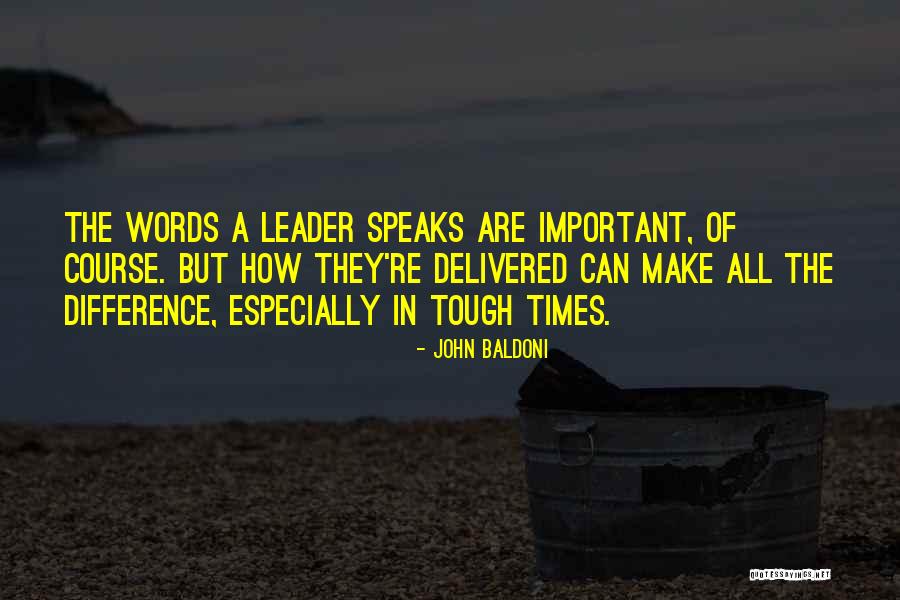 Important Words Quotes By John Baldoni Important Words Quotes By John Baldoni