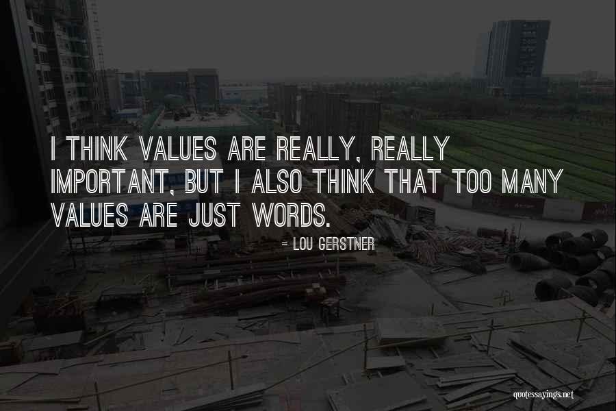Important Words Quotes By Lou Gerstner Important Words Quotes By Lou Gerstner