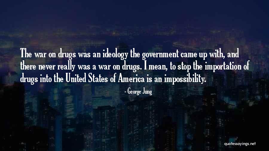 Importation Quotes By George Jung Importation Quotes By George Jung