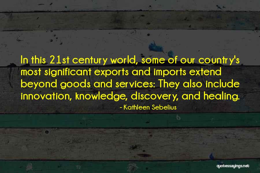 Imports And Exports Quotes By Kathleen Sebelius