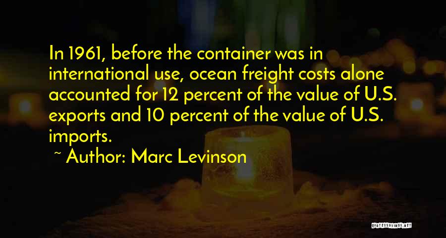 Imports And Exports Quotes By Marc Levinson