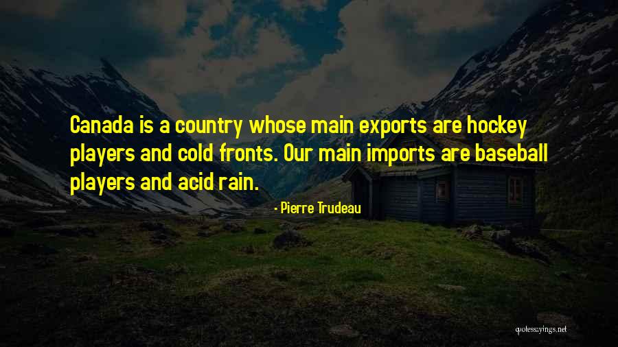 Imports And More Quotes By Pierre Trudeau Imports And More Quotes By Pierre Trudeau