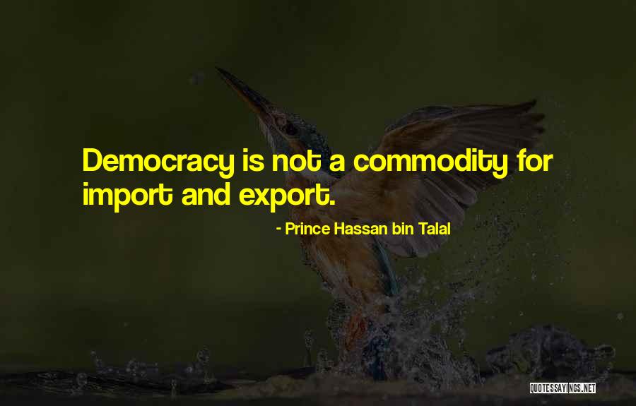 Imports And More Quotes By Prince Hassan Bin Talal