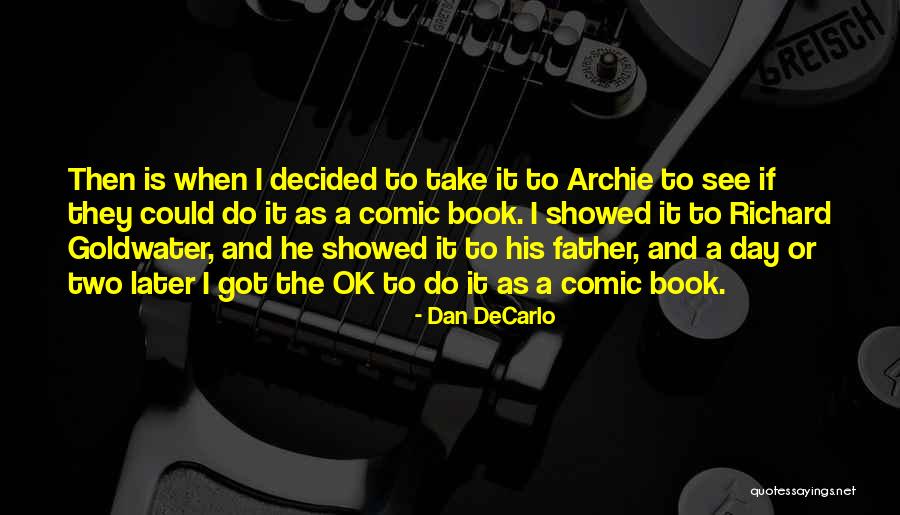 Importunate Widow Quotes By Dan DeCarlo Importunate Widow Quotes By Dan DeCarlo