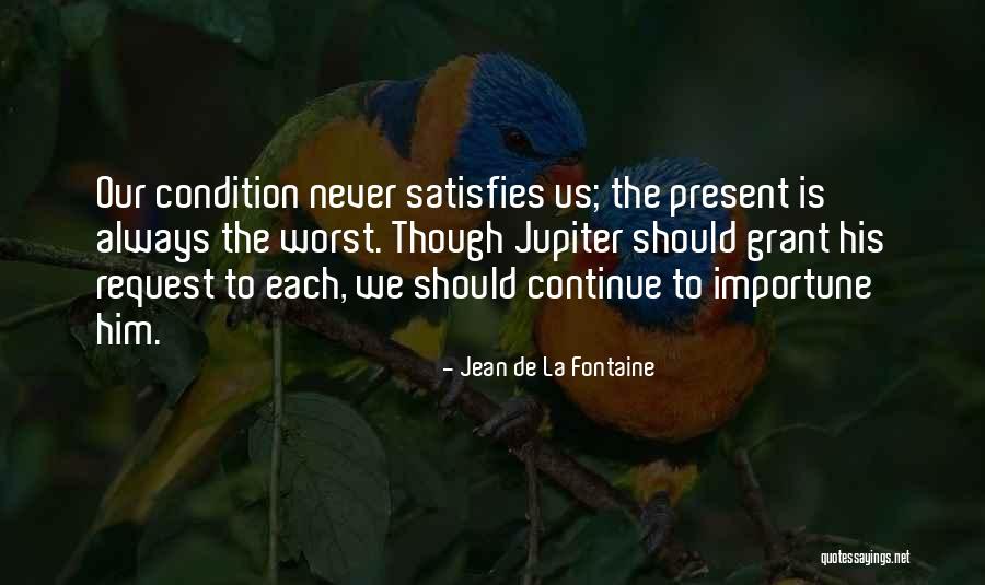 Importune Quotes By Jean De La Fontaine Importune Quotes By Jean De La Fontaine